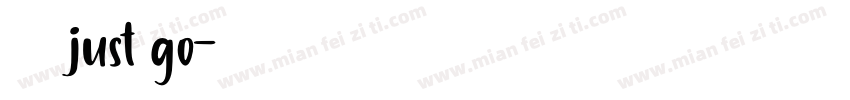 走起just go字体转换